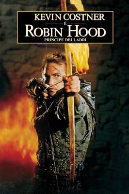 Robin Hood: Principe dei Ladri! Una Leggenda Rinasce con una Spada Affilata e un Cuore di Oro!